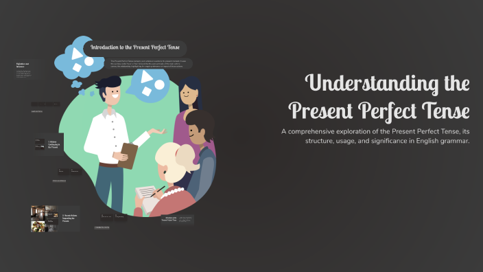 Understanding the Present Perfect Tense by Rudson Lopes Rodrigues on Prezi