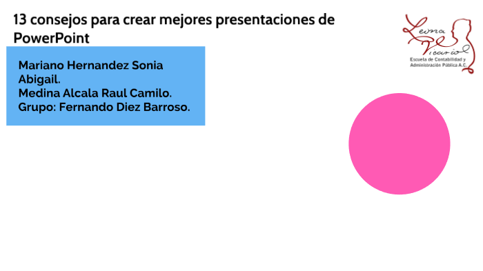 Consejos Para Crear Mejores Presentaciones De PowerPoint By Abigail ...