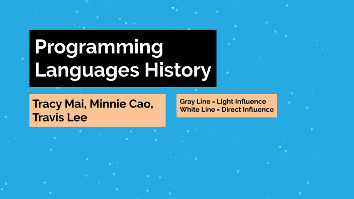 Programming Languages History by Tracy Mai on Prezi