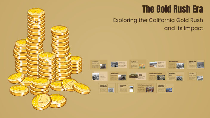 The Gold Rush Era by Sereniti Shipley-Tackett on Prezi
