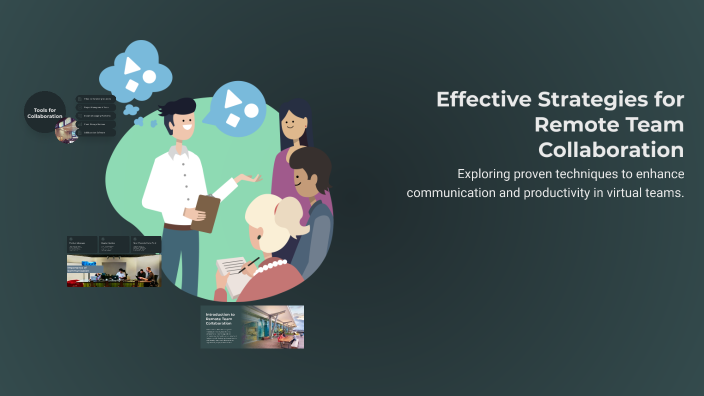 Effective Strategies for Remote Team Collaboration by ossentia on Prezi