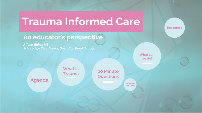 Trauma Informed Care by Tyler Baker