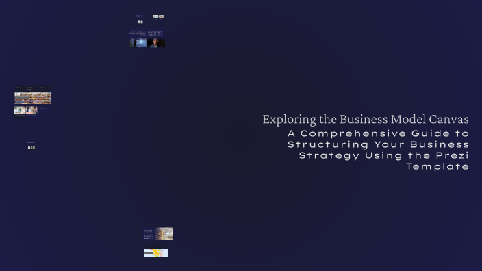 Exploring the Business Model Canvas by jack salter on Prezi