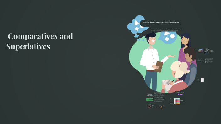 comparatives and superlatives by Angelica Johanna Tobar Vergara on Prezi