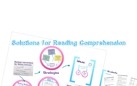 Solutions for Reading Comprehension by Nell Gardner on Prezi