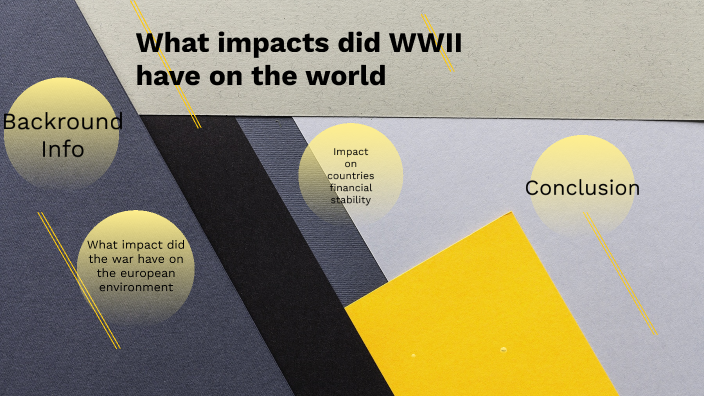 what-impact-did-wwii-have-on-the-world-by-john-ewy