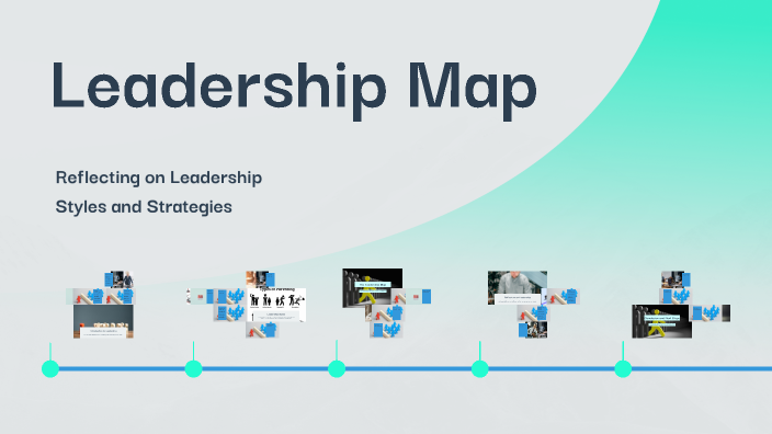 Leadership Map by Joelle Morey on Prezi