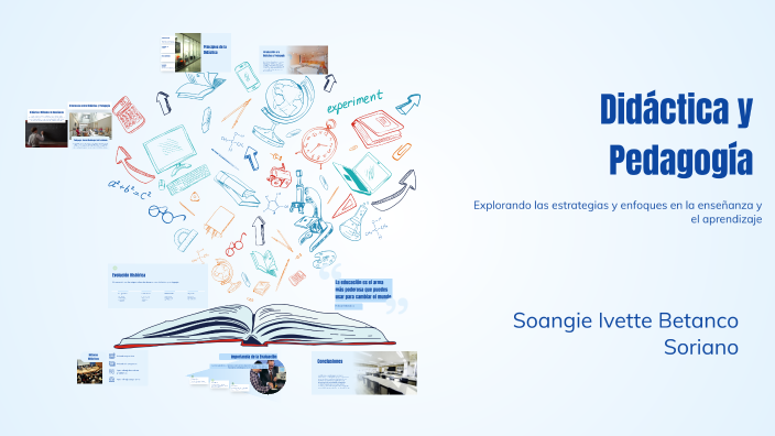 Didáctica y Pedagogía by Ivette Betanco on Prezi