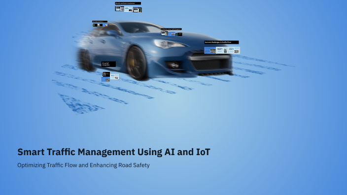 Smart Traffic Management Using AI and IoT by Lasya Priya on Prezi