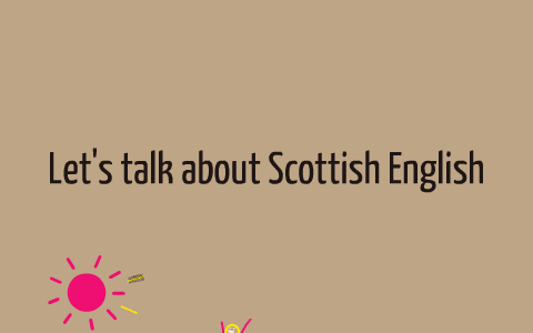 scottish english presentation