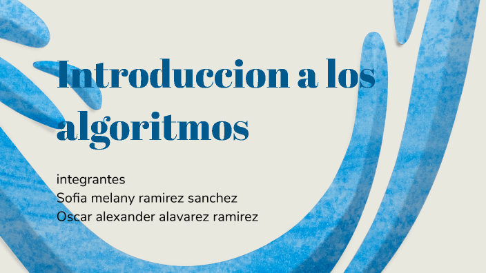 introducción a los algoritmos by sofia melany ramirez sanchez on Prezi