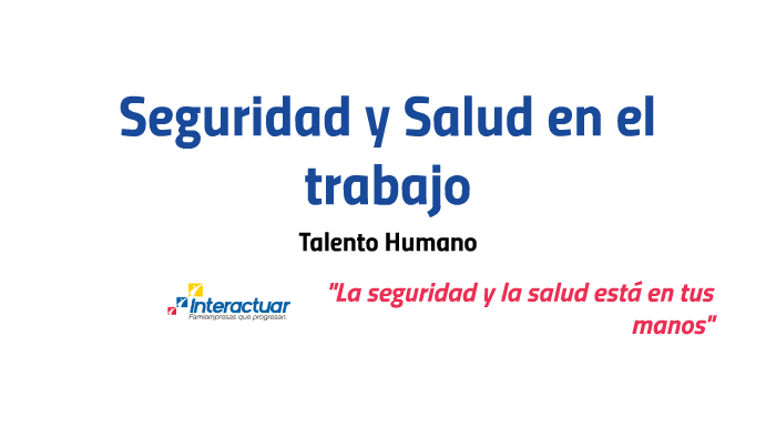 Seguridad y Salud en el trabajo by angela munera on Prezi