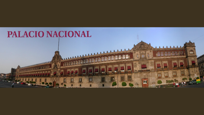 PALACIO NACIONAL by on Prezi