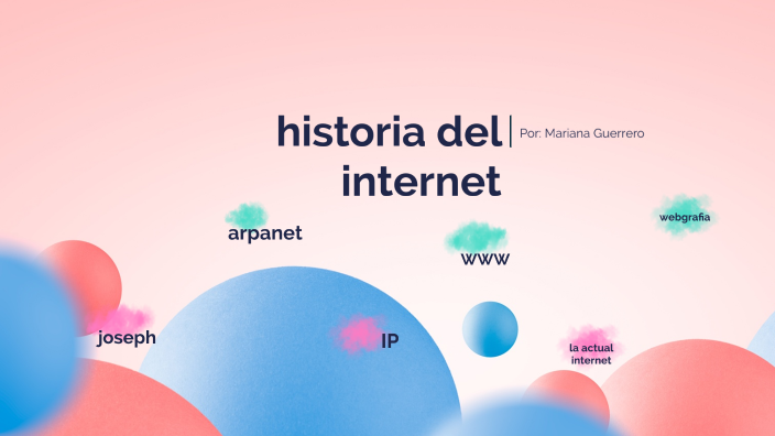 historia del internet by Mariana Guerrero on Prezi
