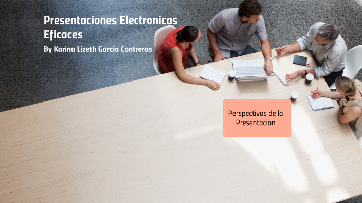 Presentaciones Electronicas Eficaces by liz garcía on Prezi
