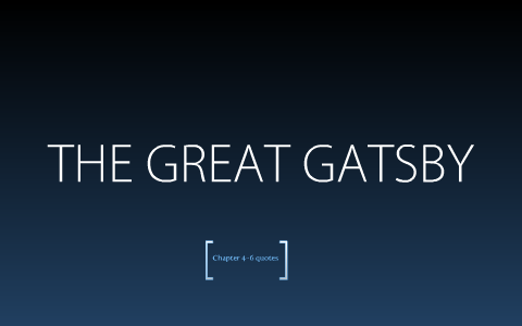 The Great Gatsby Chapters 4-6 by Alissa Tuenge on Prezi