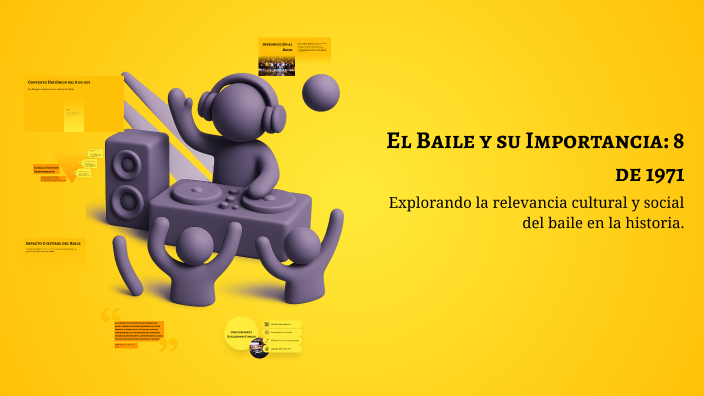 El Baile y su Importancia: 8 de 1971 by paula trinidad franco on Prezi