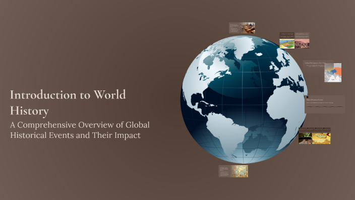 Introduction to World History by Larry Broadhurst on Prezi