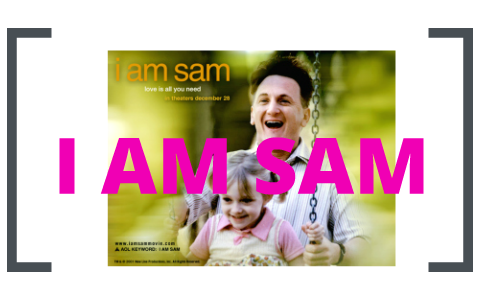 I AM SAM by Jamee Azarcon on Prezi