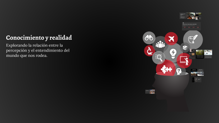 Conocimiento y realidad by Claudia Flores on Prezi