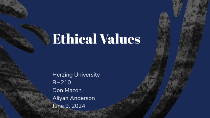 Ethical Values by Aliyah Anderson on Prezi