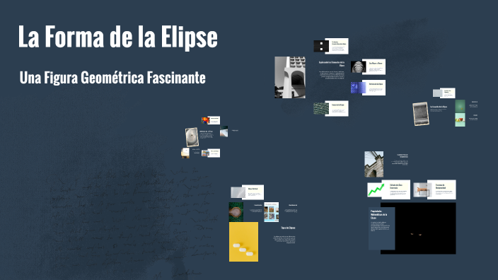 La Forma de la Elipse by jose martinez on Prezi