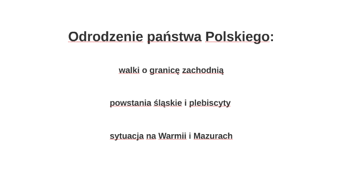 Sprawdzian Z Działu Odrodzenie Panstwa Polskiego prezi.com