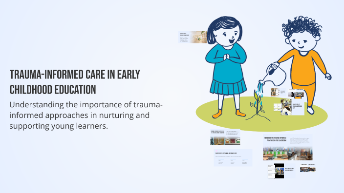 Trauma-Informed Care in Early Childhood Education by destiny kitchen on ...
