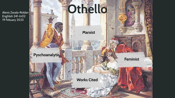 Othello Project by Alexis Zavala-Roldan on Prezi