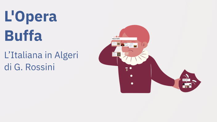 L'Opera Buffa by Samanta Prossomariti on Prezi