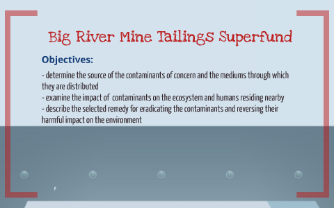 Big River Mine Tailings Superfund By On Prezi Next