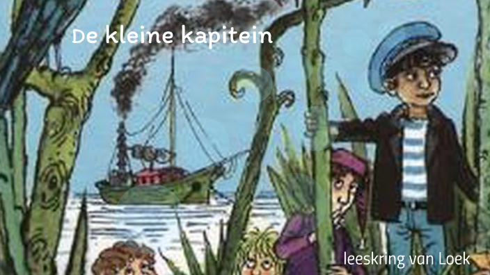 de kleine kapitein by Siep Scherpel on Prezi