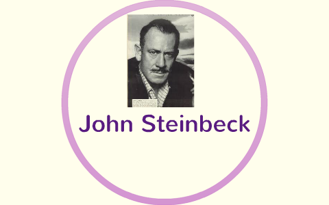 John Steinbeck by kailey byers on Prezi