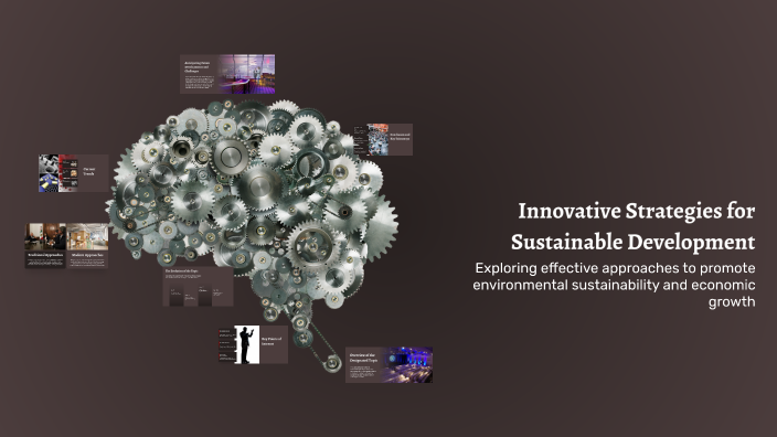 Innovative Strategies for Sustainable Development by angel angel on Prezi