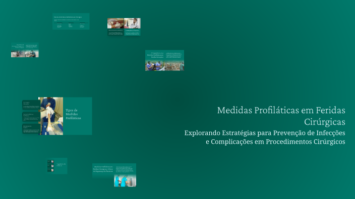 Medidas Profiláticas em Feridas Cirúrgicas by Thalles Avelino on Prezi