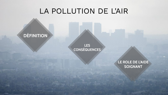 la pollution de l'air by valentin delaunay on Prezi