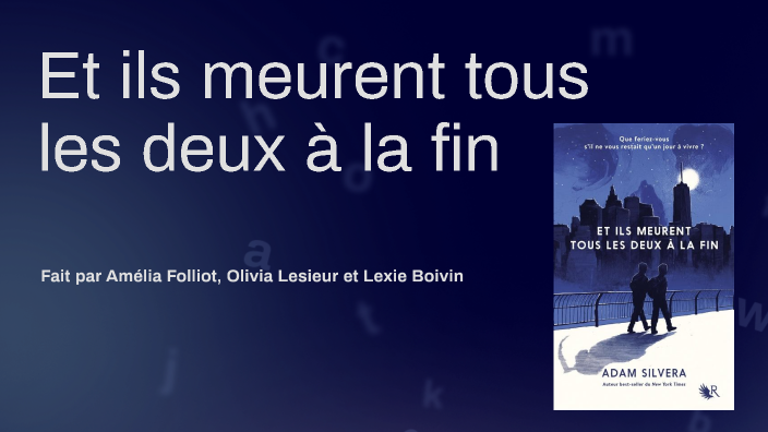 Et ils meurent tous les deux à la fin by Amélia Folliot on Prezi