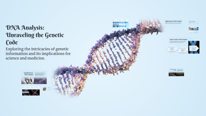 DNA Analysis: Unraveling the Genetic Code by Jaxxon Jacobs on Prezi