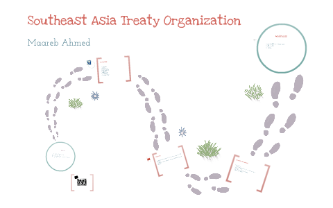 southeast asia treaty organization by maareb ahmed on Prezi