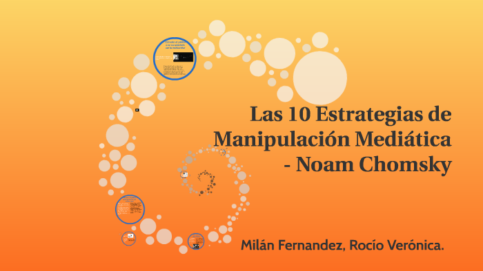 Las 10 Estrategias de Manipulación Mediática - Noam Chomsky by Rrocio