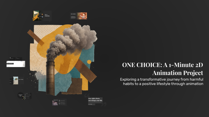 ONE CHOICE: A 1-Minute 2D Animation Project by Ningpen Huileng on Prezi