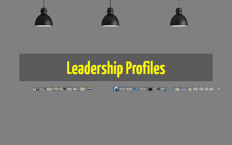 Leadership Profiles by Olympia James on Prezi