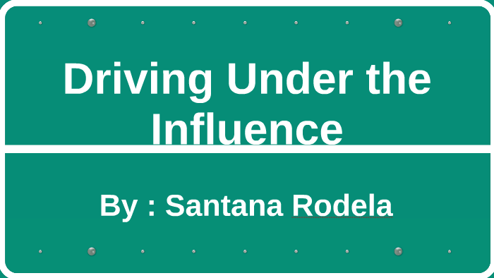 Driving Under The Influence By