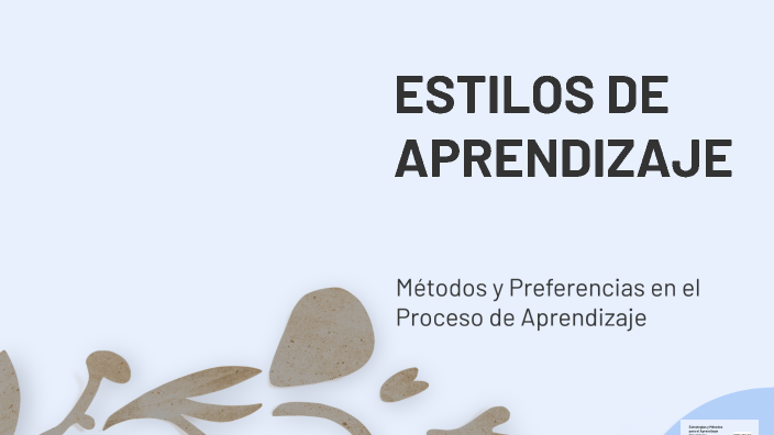 ESTILOS DE APRENDIZAJE by RULIANO MARCA on Prezi