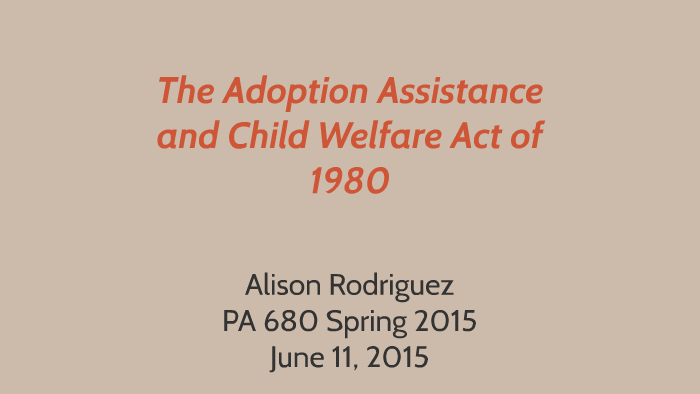 The Adoption Assistance and Child Welfare Act of 1990 by Alison ...