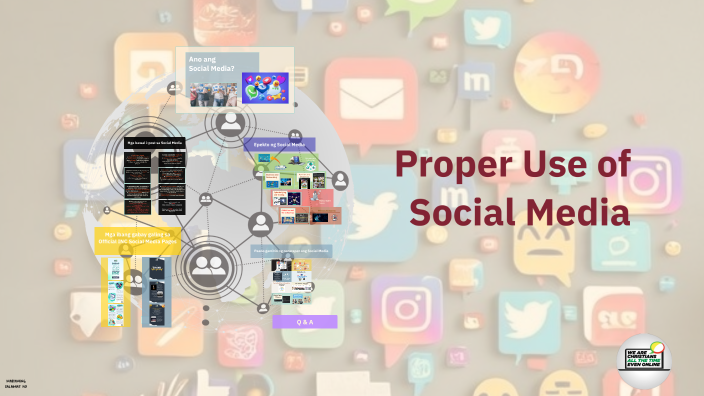 Proper Use of Social Media by Rhen Dale on Prezi