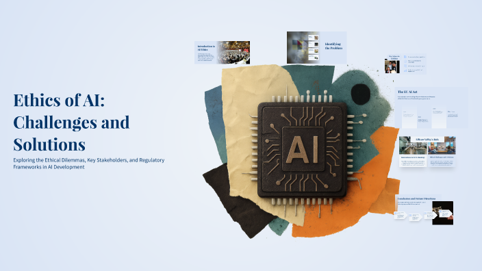 Ethics of AI: Challenges and Solutions by wfiuw wefwifub on Prezi