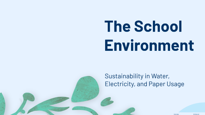 The School Environment by Paula Rivero Sanchez on Prezi