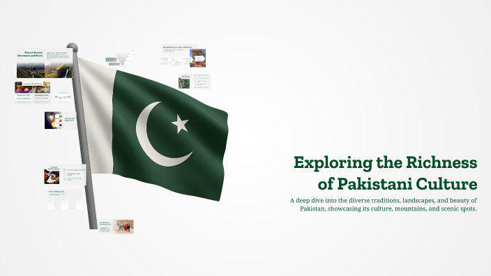 Exploring the Richness of Pakistani Culture by Ahmad Raza on Prezi