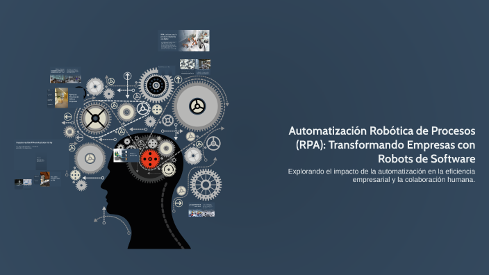Automatización Robótica de Procesos (RPA): Transformando Empresas con ...